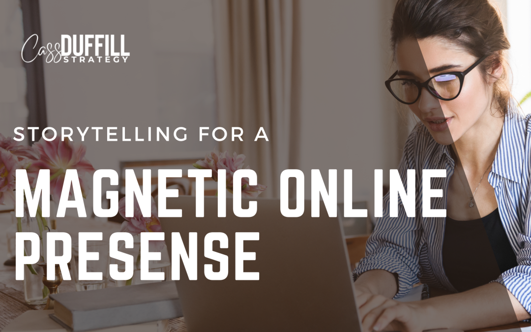 Storytelling – for a magnetic online presence