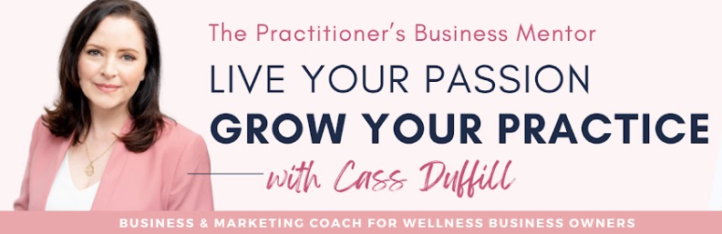 Cass Duffill YouTube Live Your Passion, Grow Your Practice