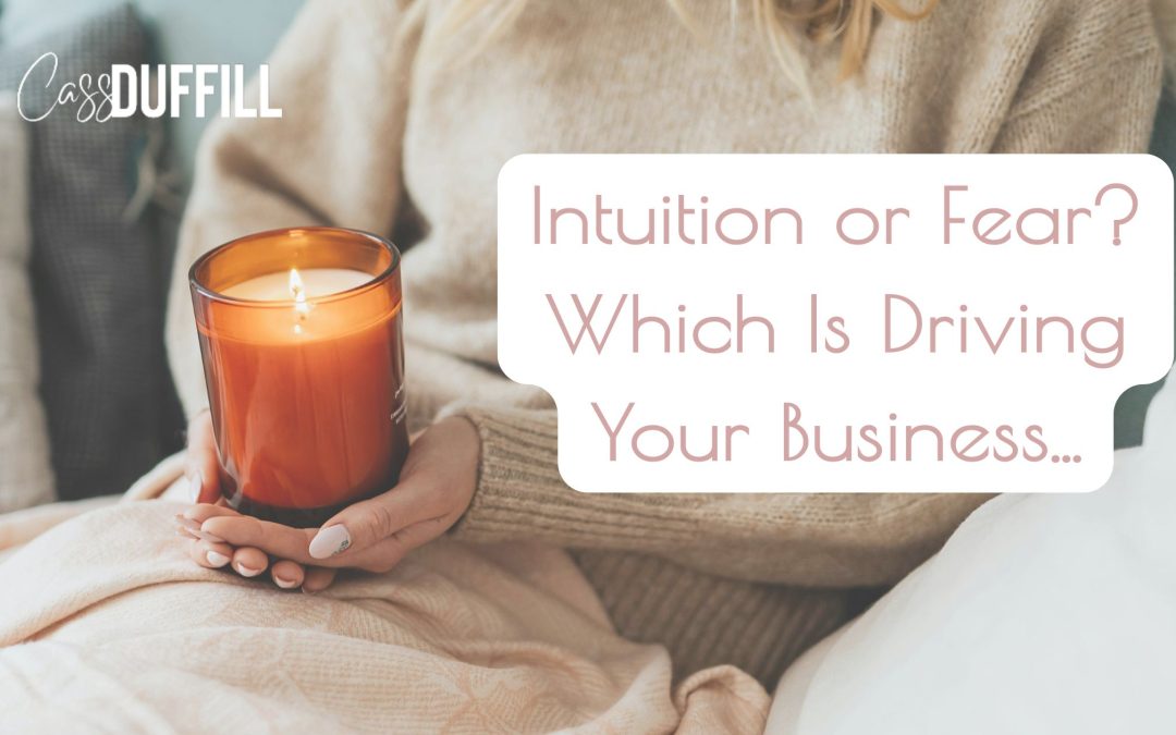 Your Intuition Knows the Way. Your Fear Just Talks Louder