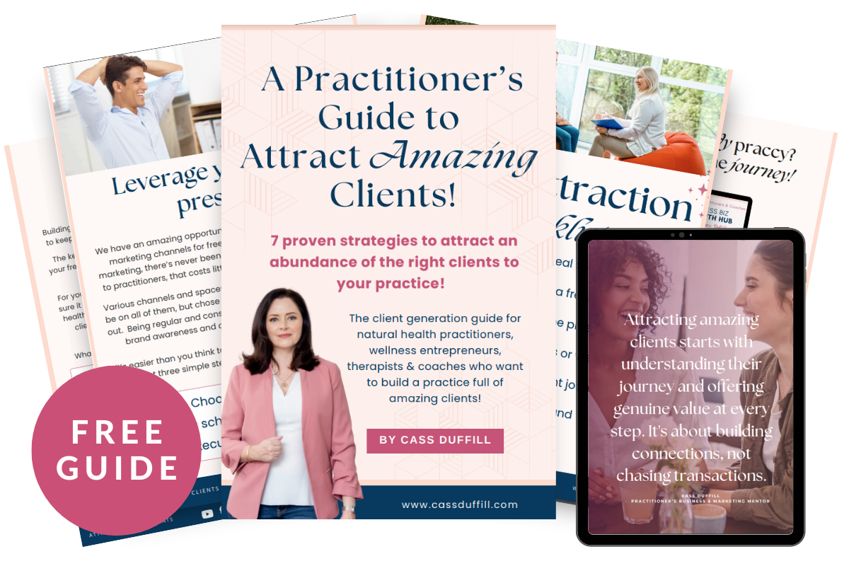 A practitioner's guide to attract amazing clients